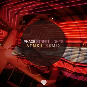 Street Lights (Atmos Remix) - Single by Phaxe album reviews, ratings, credits