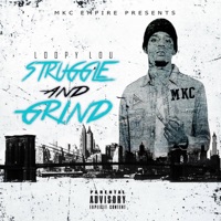 Struggle and Grind - Loopy Lou