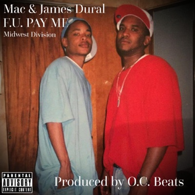 F.U. Pay Me (feat. Mac & James Dural) - Single