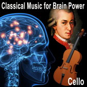 Classical Cello Music for Brain Power (Instrumental, Relaxing, Peaceful Classical Cello Music for Focus and Studying) - Cello Suite Quartet