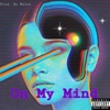 On My Mind (feat. Malos) - Single