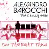 Stream & download Do the Right Thing (feat. Kelly Marie) - Single