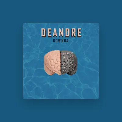 Listen to DeAndre, watch music videos, read bio, see tour dates & more!