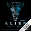 ALIEN - In den Schatten 2 - Tim Lebbon & Dirk Maggs