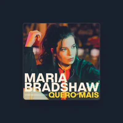 Listen to Maria Bradshaw, watch music videos, read bio, see tour dates & more!