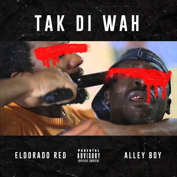 Tak Di Wah (feat. Alley Boy) - Single - Eldorado Red