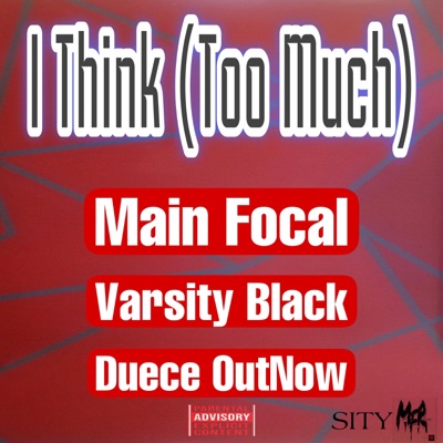 I Think (Too Much) (feat. Varsity Black & Duece OutNow) - Single