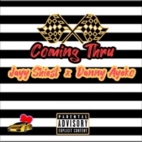 Coming Thru (feat. Danny Ayeko) - Single - JAYY SHIEST