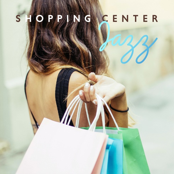 Shopping Center Jazz: Soft & Relaxing Background Music