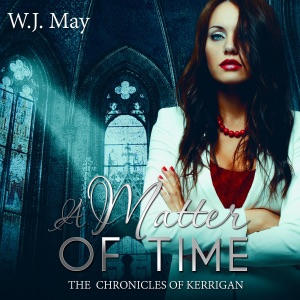 A Matter of Time: The Chronicles of Kerrigan Sequel, Book 1 (Unabridged)