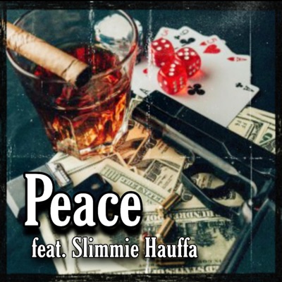 Peace (feat. Slimmie Hauffa) - Single