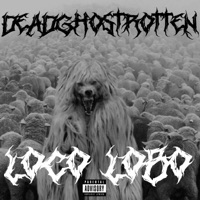 Loco Lobo - Single - Deadghostrotten