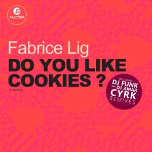 Do You Like Cookies (DJ Funk, DJ Amar & CYRK Remixes) - EP