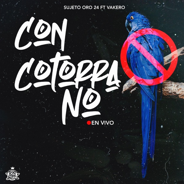 Con Cotorra No (feat. Vakero) [En vivo]