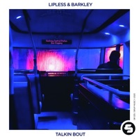 Talkin Bout - Single - Lipless & Barkley