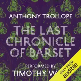 The Last Chronicle of Barset (Unabridged)