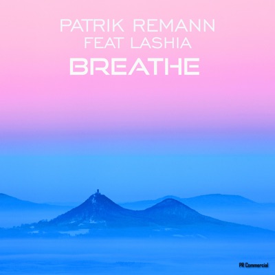 Breathe (feat. Lashia) - Single