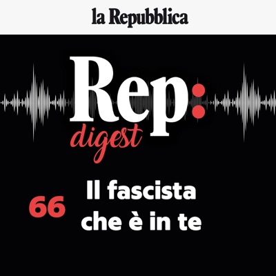 Il fascista che è in te: Rep Digest 66