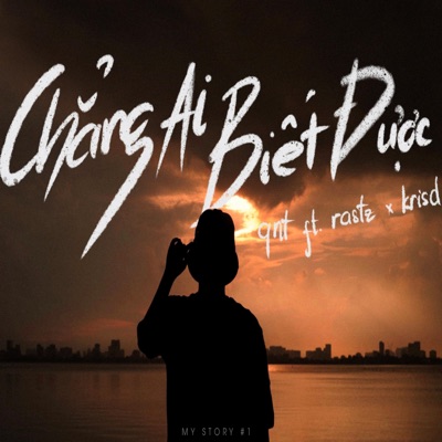 Chẳng ai biết được (feat. Rastz & KrisD) - Single