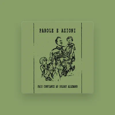 Listen to Parole e azioni, watch music videos, read bio, see tour dates & more!