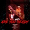 Are You Ready (feat. King Son) - Tayler lyrics