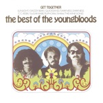 The Youngbloods - Get Together