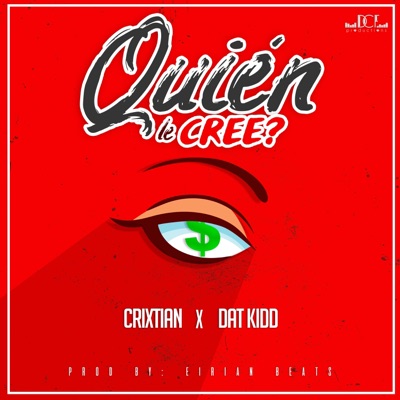 Quién Le Cree (feat. crixtian) - Single