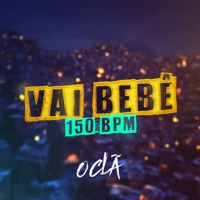 Vai Bebê (150 Bpm) - Single - O Clã