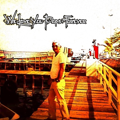 We Love You Pops Forever - Single