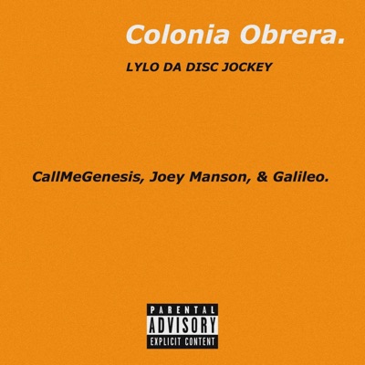 Colonia Obrera (feat. CallMeGenesis, Joey Manson & Galileo) - Single
