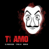 Ti Amo (feat. Berlin) - Cyril M & El Profesor