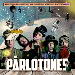 Something Old, Something New, Something Borrowed, Something Blue - The Parlotones