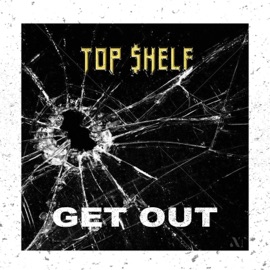 Get Out Top $helf