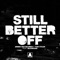 Still Better Off (feat. Mosimann) - Armin van Buuren & Tom Staar lyrics