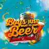 Boys Just Want To Have Beer
