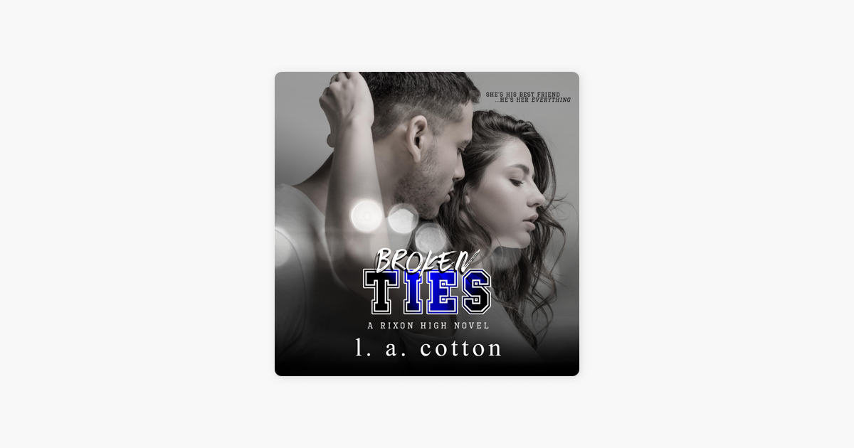 ‎Broken Ties: Rixon High (Unabridged)