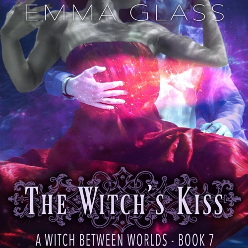 The Witch's Kiss: A Witch Between Worlds, Book 7 (Unabridged) cover