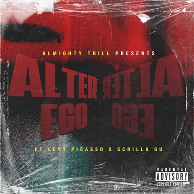 Alter Ego (feat. Leyy Picasso & Scrilla Gu) - Single