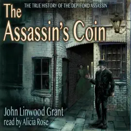 The Assassin's Coin: The True History of the Deptford Assassin (Unabridged)