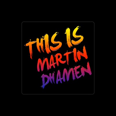 Ascolta Martin Dhamen, guarda video musicali, leggi la biografia, vedi le date del tour & altro!