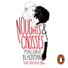 Noughts & Crosses - Malorie Blackman