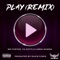 Play (Remix) - Mr Foster & Davis Chris lyrics