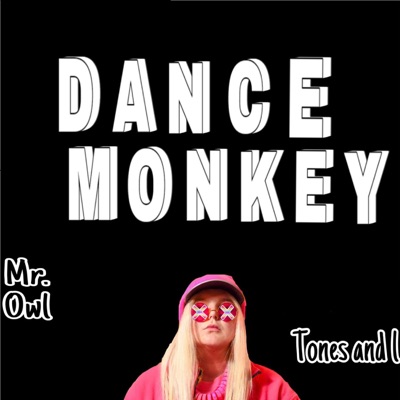 Dance Monkey - Mr. Owl | Shazam