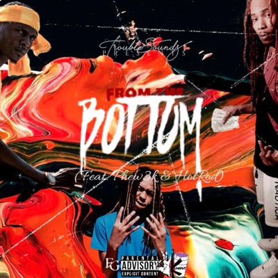From the Bottom (feat. Phew3k & HotRod) - Single