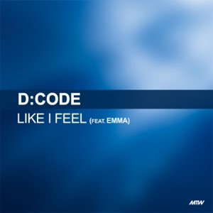 Like I Feel (feat. Emma) [Hypasonic Remix]