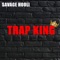 Trap King - SAVAGE HOOLI lyrics