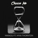 Choose Me feat Myia Thornton Single