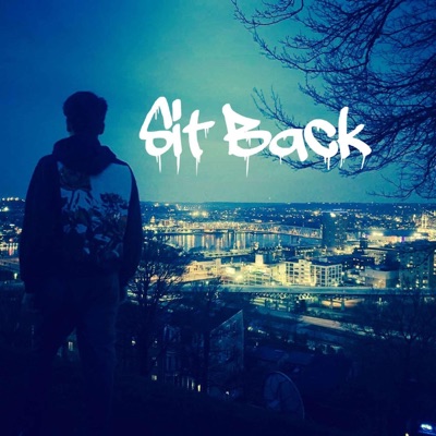 Sit Back (feat. Unknxwn) - Single