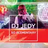 DJ JEDY - So Elementary