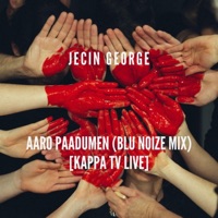 Aaro Paadumen [Kappa Tv Live] [Blu Noize Mix] - Single - Jecin George